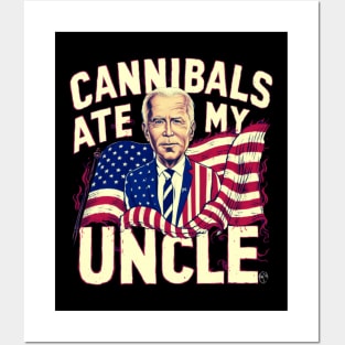 Cannibals ate my uncle Usa Biden Posters and Art